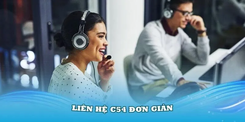 C54 support liên tục 24/7 cho người chơi